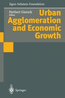 Urban Agglomeration and Economic Growth (Springer Series on Atoms + Plasma) Gier