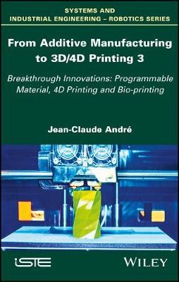 Von der additiven Fertigung zum 3D/4D Druck 3, J
