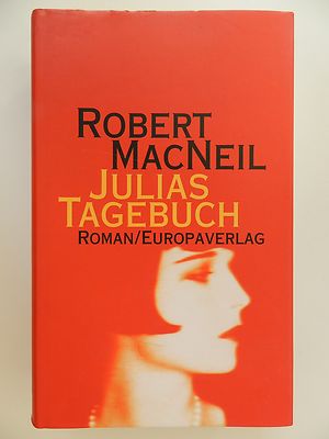 Julias Tagebuch Robert MacNeil Europaverlag