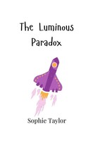 Sophie Taylor | The Luminous Paradox | Taschenbuch | Englisch (2024)