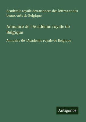 Académie royale des sciences des lettres et des beaux-arts de Belgique |...