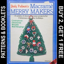 Vintage Judy Palmer's Macrame Merry Makers Centerpieces-Ornaments-Wreaths &copy;1981