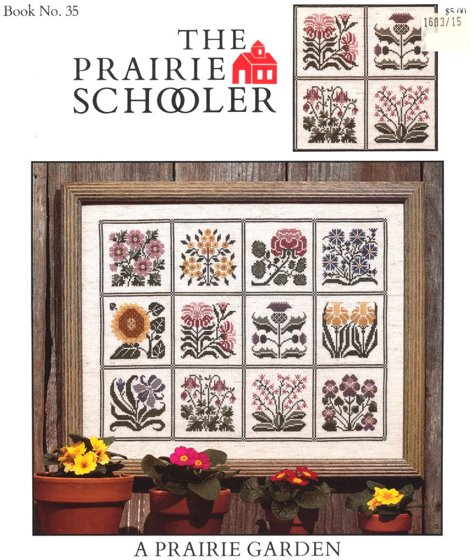 Prairie Schooler A PRAIRIE GARDEN 12 Cross Stitch Charts/Leaflet No.35 CARDSTOCK