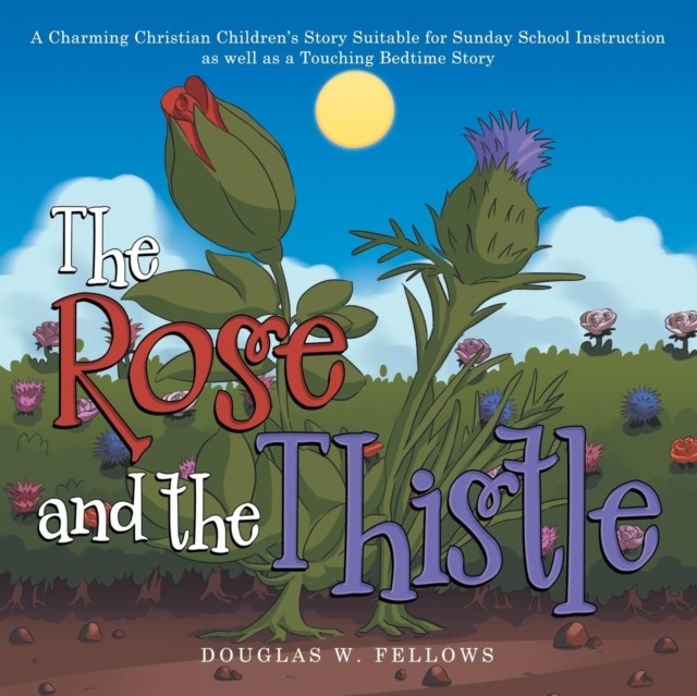 The Rose and the Thistle: A Charming Christian by Douglas W Fellows PAPERBACK - Image 3