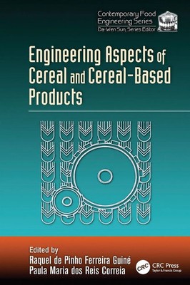 Engineering Aspects of Cereal and Cereal-Based Products Guine (u. a.) Buch 2016