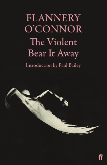 The Violent Bear It Away (Paperback Book)