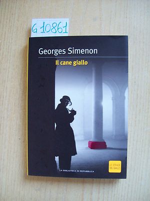 G. SIMENON - DER GELBE HUND - DIE BIBLIOTHEK DER REPUBLIK - 2004
