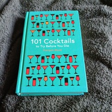 101 Cocktails to Try Before You Die by François Monti (2016, Hardcover)