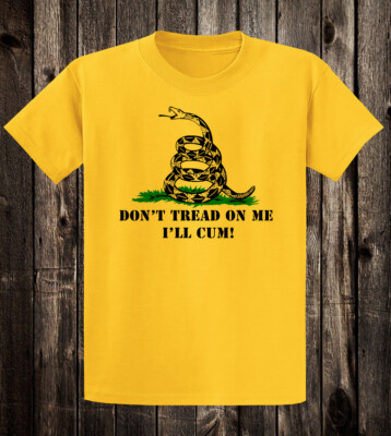 Novelty Tee T Shirt Funny Parody Don't Tread On Me I'll Cum