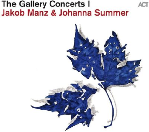 Jakob Manz & Johanna Summer The Gallery Concerts I (CD) Album