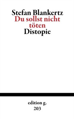 Blankertz - Du sollst nicht tten Distopie - New paperback or softback - X555z