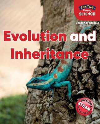 Foxton Primary Science: Evolution and Inheritance (Upper KS2 Science ...