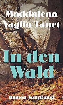 In den Wald: Roman | Was macht man mit einer vermis... | Buch | Zustand sehr gut