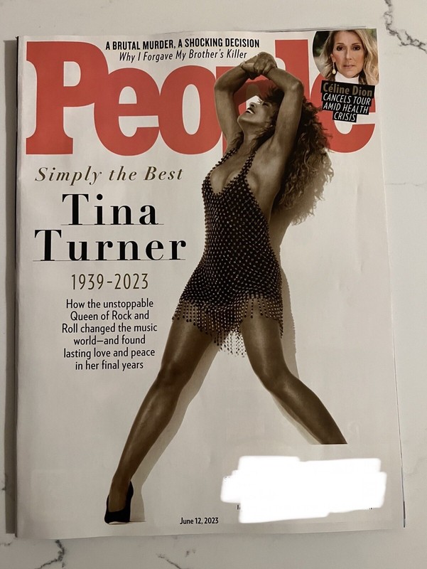 People Magazine June 12, 2023 Tina Turner 1939-2023 Simply the Best  Celine Dion