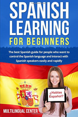 Spanish Learning for Beginners: The Best Spanish Guide  - Paperback NEW Center,