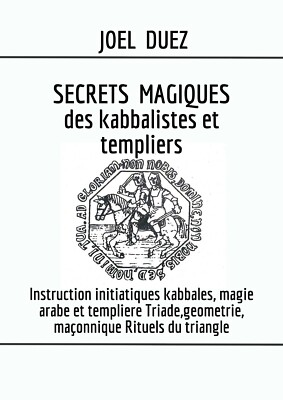 SECRETS MAGIQUES des kabbalistes et templiers