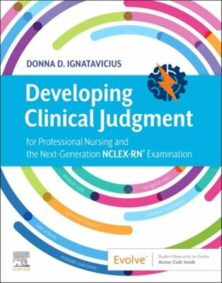 Developing Clinical Judgment for Professional Nursing and the Next-Generation...