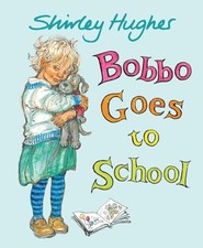 Bobbo Goes to School by Hughes, Shirley