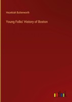 Hezekiah Butterworth | Young Folks' History Of Boston | Buch | Englisch (2024)