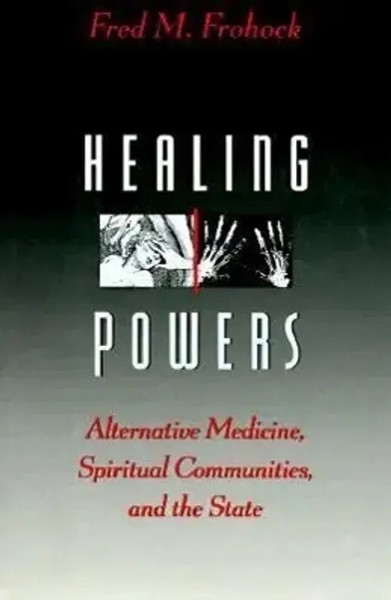 Healing Powers – Alternative Medicine, Spiritual Communities, And The State-image