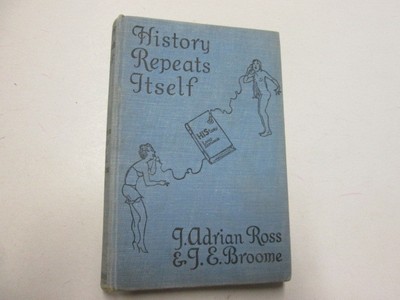 History Repeats Itself. - ROSS, J Adrian/BROOME, J E - 1901-01-01 nd. Hutchinson
