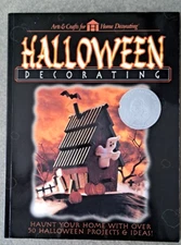 HALLOWEEN DECORATING (ARTS & CRAFTS FOR HOME DECORATING) By Cowles Creative