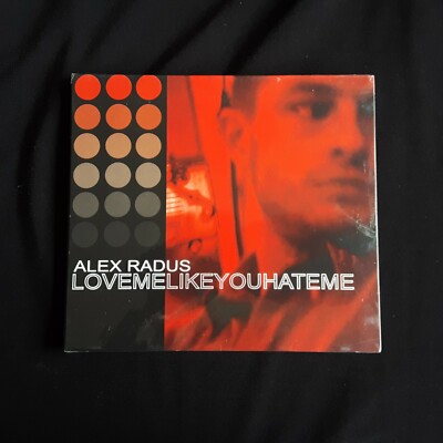 Love Me Like You Hate Me - Alex Radus - 2007 - CD