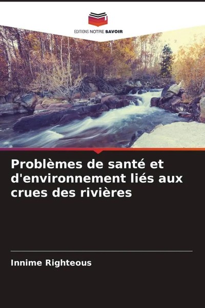 Innime Righteous | ProblèMes De Santé Et D'environnement LiéS Aux Crues Des...-image