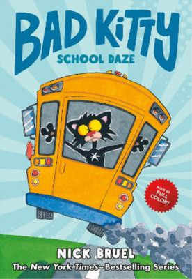 Nick Bruel Bad Kitty School Daze (Gebundene Ausgabe) Bad Kitty
