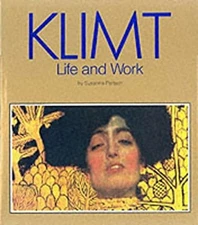 Klimt : Life and Work Hardcover Susanna Partsch
