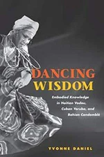 Dancing Wisdom: Embodied Knowledge i..., Daniel, Yvonne