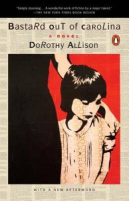 Bastard Out of Carolina: A Novel - Paperback By Allison, Dorothy - GOOD