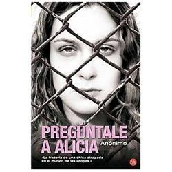 Preguntale A Alicia = Go Ask Alice by Anonymous