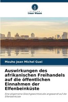 Mouho Jean Michel Guei | Auswirkungen Des Afrikanischen Freihandels Auf Die...