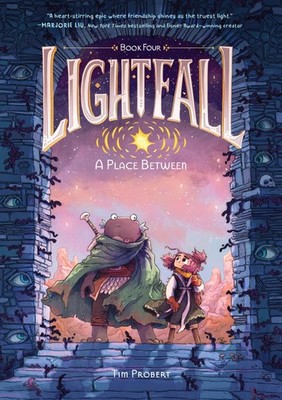 Lightfall: A Place Between: A Graphic NovelA Fantasy Novel for Kids by Probert