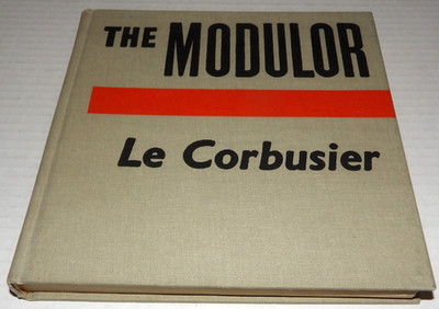The Modulor Le Corbusier Modern Architecture Book Mid Century MCM House Design