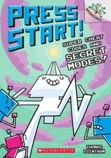 Super Cheat Codes and Secret Modes!: A Branches Book (Press Start #11): Volume