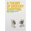 A Theory of Grocery Shopping: Food, Choice and Conflict - Paperback NEW Koch, Sh