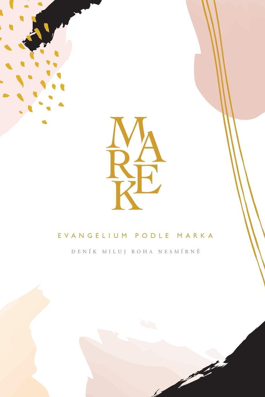 Thumbnail - Love God Greatly | Evangelium Podle Marka | Taschenbuch | Tschechisch