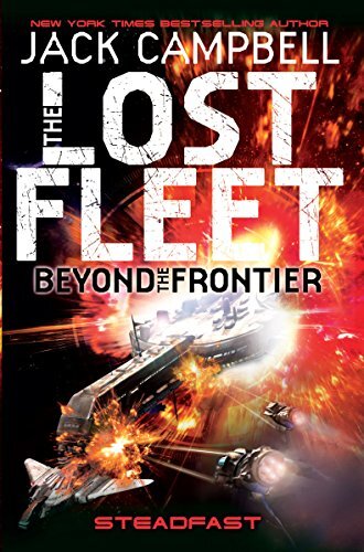 The Lost Fleet : Beyond the Frontier - Steadfast (Lost Fleet Bey
