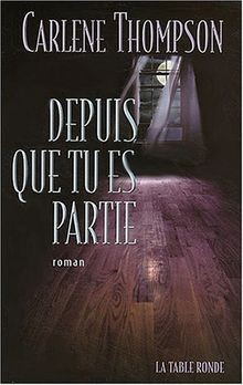Depuis que tu es partie von Thompson, Carlene | Buch | Zustand gut