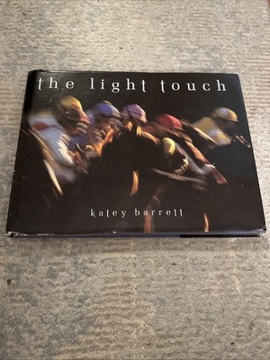The Light Touch by Kaley Barrett 1988 Signed Ltd. Edition Hardcover Book