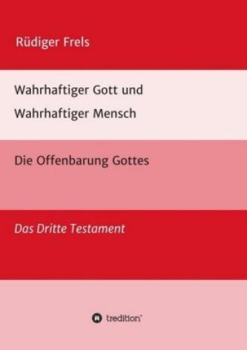 Thumbnail - Wahrhaftiger Gott Und Wahrhaftiger Mensch - Die Offenbarung Gottes Das