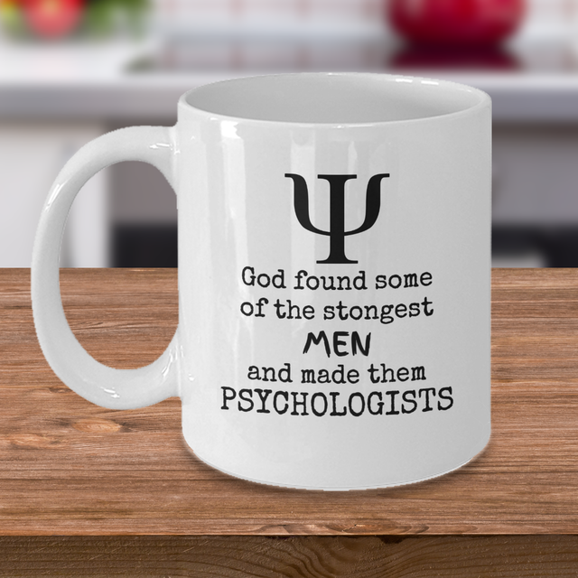 Psychology funny birthday gift God found strongest men made them