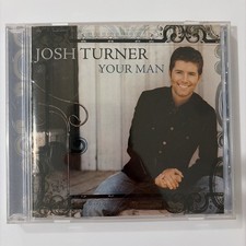 Your Man by Josh Turner CD, 2006 