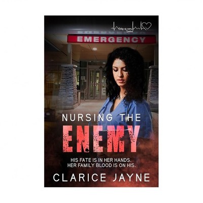 Nursing The Enemy: Duty of Care Series