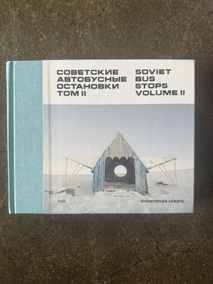 Soviet Bus Stops Volume II by Fuel and Christopher Herwig (2017, Hardcover)