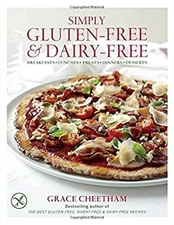 Simply Gluten-Free and Dairy Free : Breakfasts, Lunches, Treats,