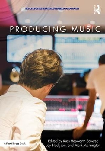 Producing Music by Russ Hepworth-Sawyer NEW Free UK Delivery - Image 2