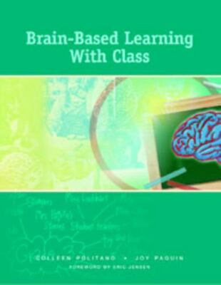 Brain-Based Learning With Class by Colleen Politano;  Joy Paquin